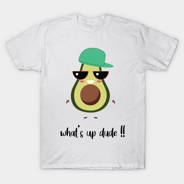what's up dude !! T-Shirt by AwesomeHumanBeing